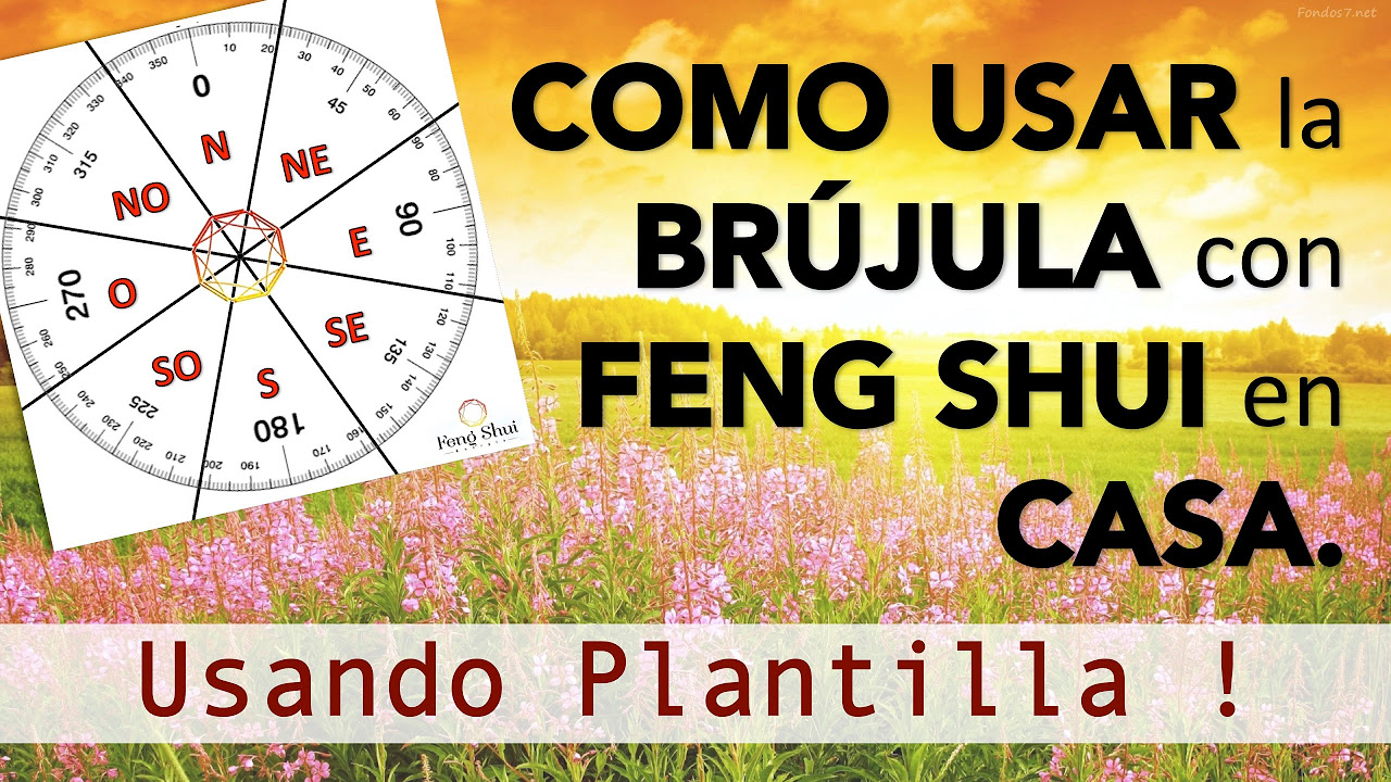 Como usar la Brujula Feng Shui 2022 ✅ en Plano Casa Hogar Ι Energia Feng Shui