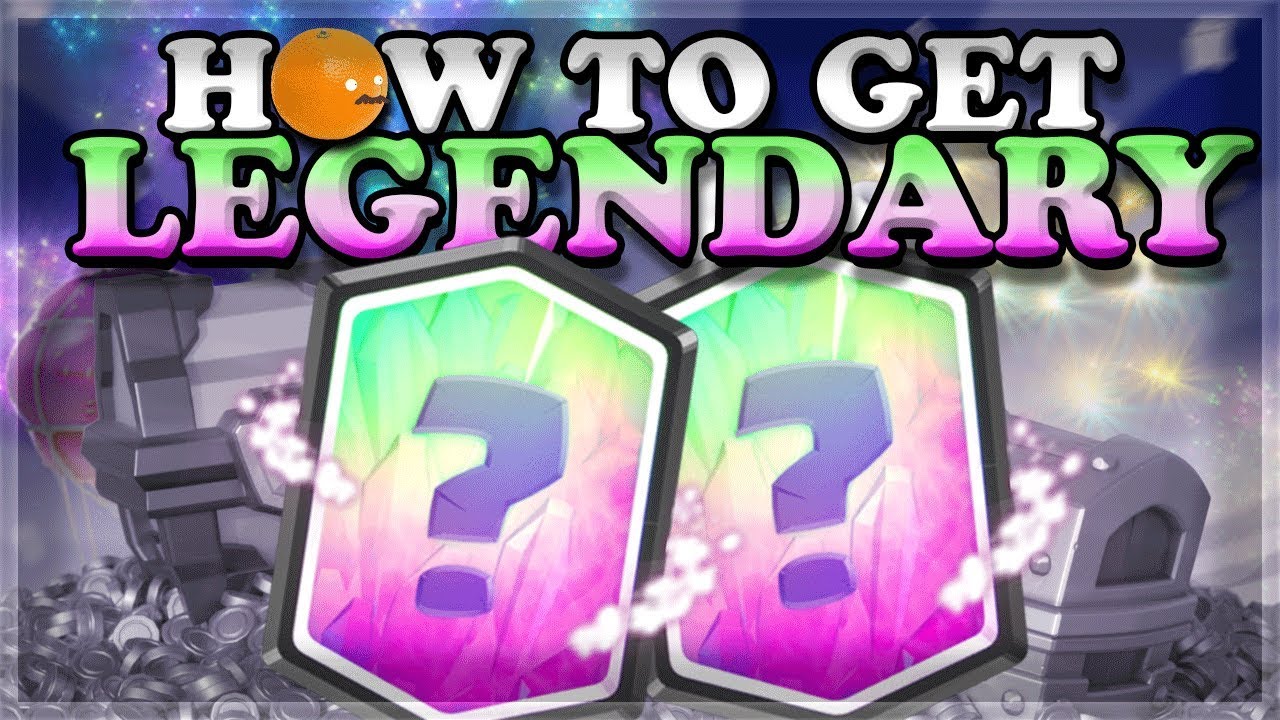 FAQ On How To Get Legendary Cards Clash Royale 2022 Mr Trucos