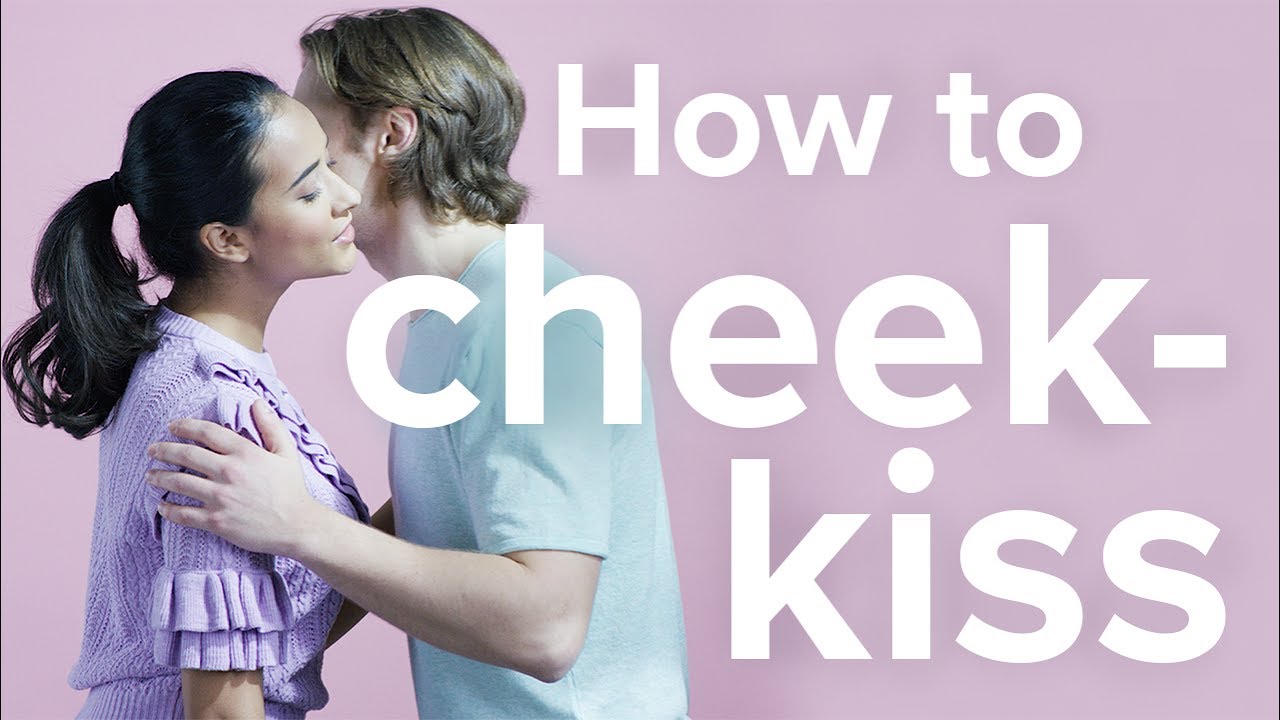 How To Cheek Kiss 